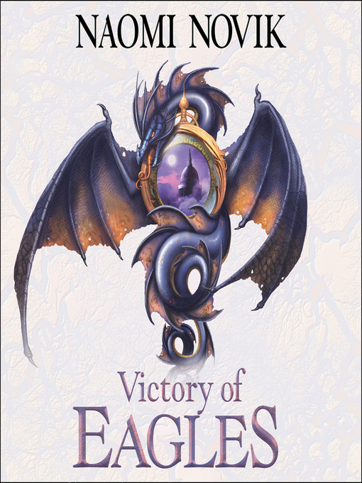 Title details for Victory of Eagles by Naomi Novik - Available